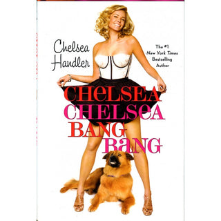 Chelsea Handler Autographed Bang Bang Book