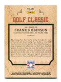 Frank Robinson 2015 Panini Cooperstown Golf Classic #21 Card