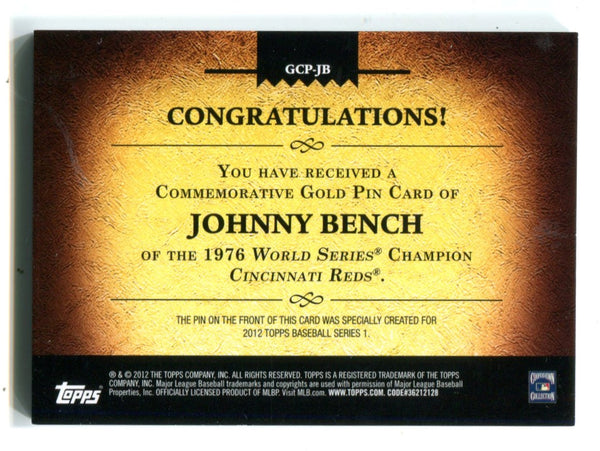 Johnny Bench 2012 Topps 1976 World Series Champion # gcpjb Pin Card /736