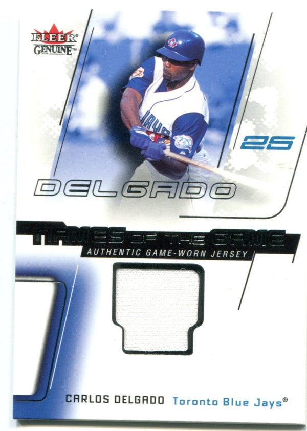 Carlos Delgado 2002 Fleer Genuine Names of The Game Jersey Card