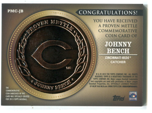 Johnny Bench 2013 Topps Proven Metal Commemorative Coin Card #PMCJB /99