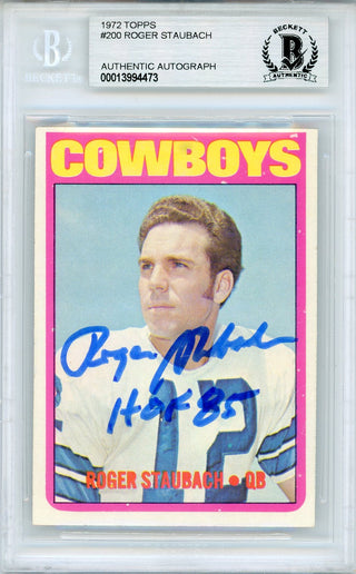 Roger Staubach "HOF 85" Autographed 1972 Topps Card #200 (BGS Auto)