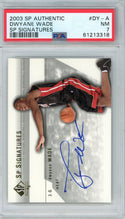 Dwyane Wade Autographed 2003 Upper Deck Sp Authentic Sp Signatures Card #DY-A (PSA NM 7)