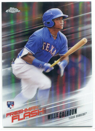 Willie Calhoun 2018 Topps Chrome Freshman Flash Rookie Insert Card