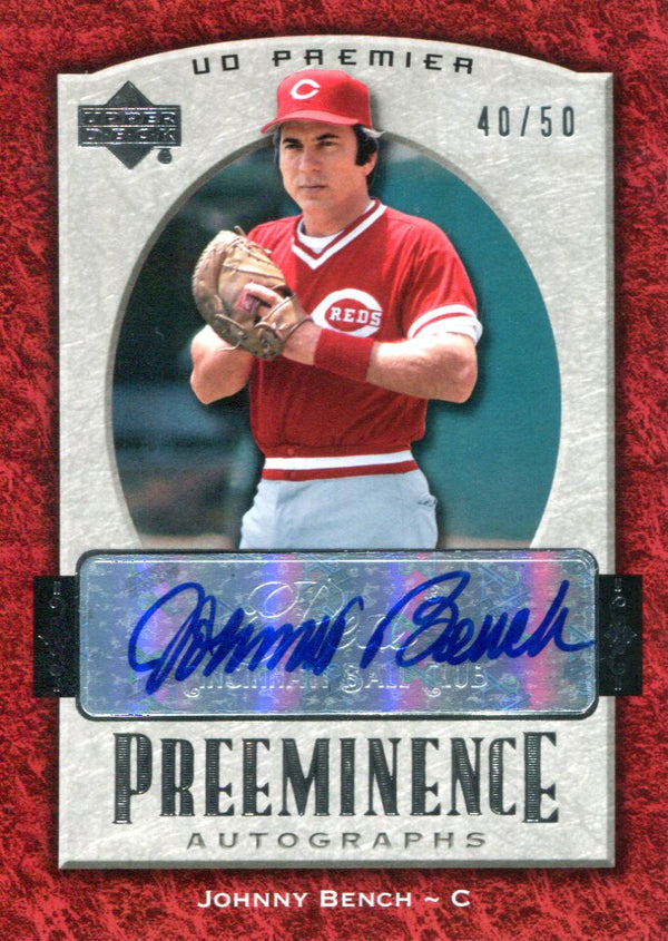 Johnny Bench Autographed 2007 Upper Deck Premier Preeminence Card