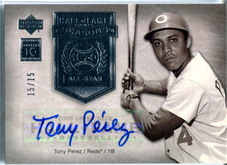 Tony Perez 2005 Upper Deck HOF Autographed Card #15/15