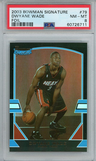 Dwyane Wade 2003 Bowman Signature Foil Card #79 (PSA NM-MT 8)