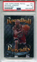 Michael Jordan 1998 Topps Roundball Royalty w/Coating #R1 PSA NM-MT 8 Card