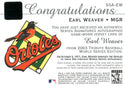 Earl Weaver 2003 Topps Series Signatures Autographed Card/Game-Worn Jersey